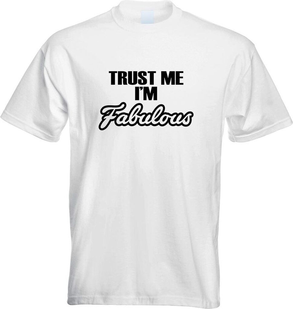 Kiwistar - T-Shirt - Weiss - Trust me, im Fabulous Motiv Bedruckt Funshirt Design Print - mit Motiv Bedruckt - Funshirt Design - Sport - Freizeit -...
