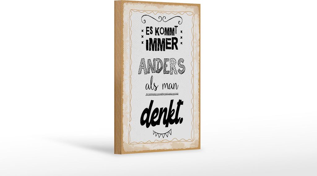 Holzschild Es kommt immer anders als man denkt, 30x20 cm, Holzschilder Spruch Glück Weisheit