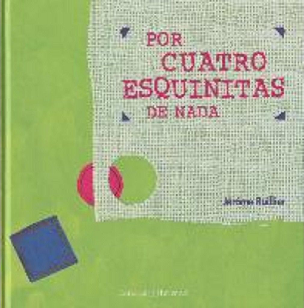 Por cuatro esquinitas de nada