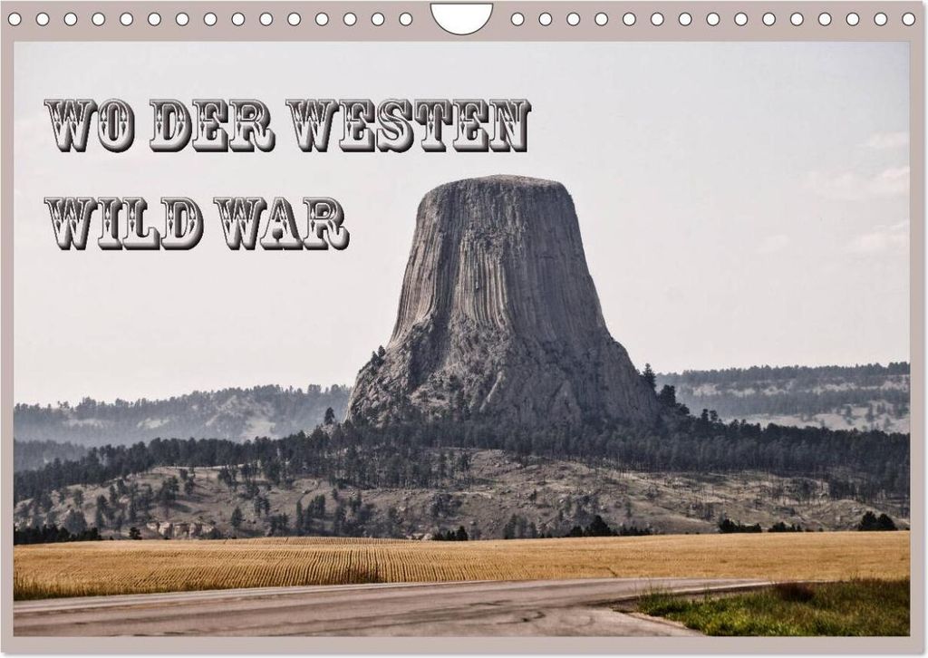 Wo der Westen wild war (Wandkalender 2026 DIN A4 quer), CALVENDO Monatskalender