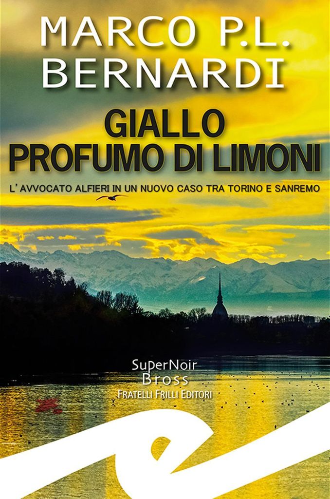 Bernardi, M: Giallo profumo limoni. L'avvocato Alfieri in un