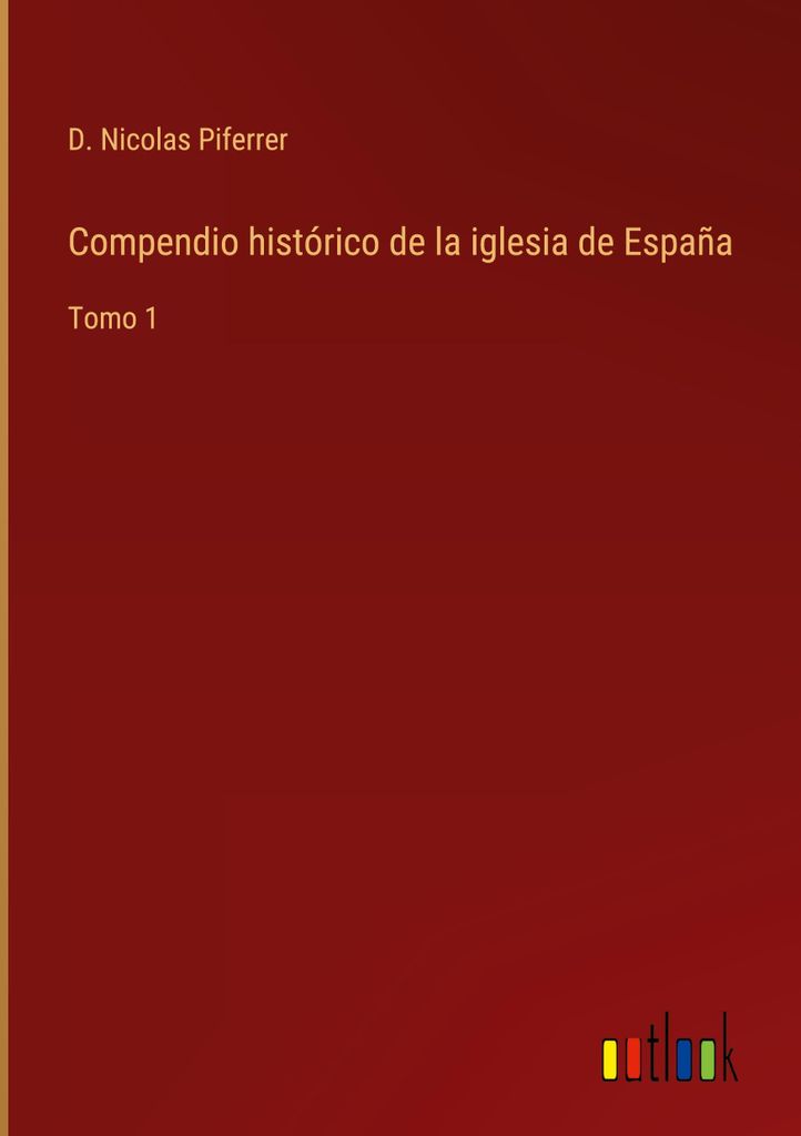Compendio histórico de la iglesia de España