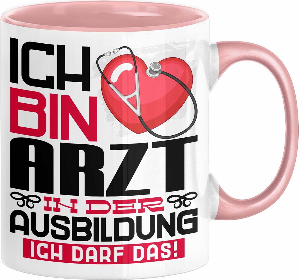 Arzt Ausbildung Tasse Geschenk Ich Bin Arzt In Der Ausbildung Ich Darf Das Geschenkidee Spruch (Rosa)