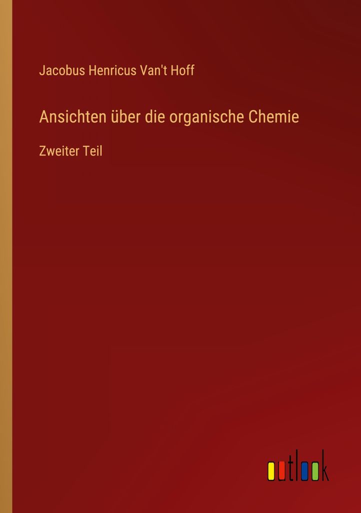 Ansichten über die organische Chemie