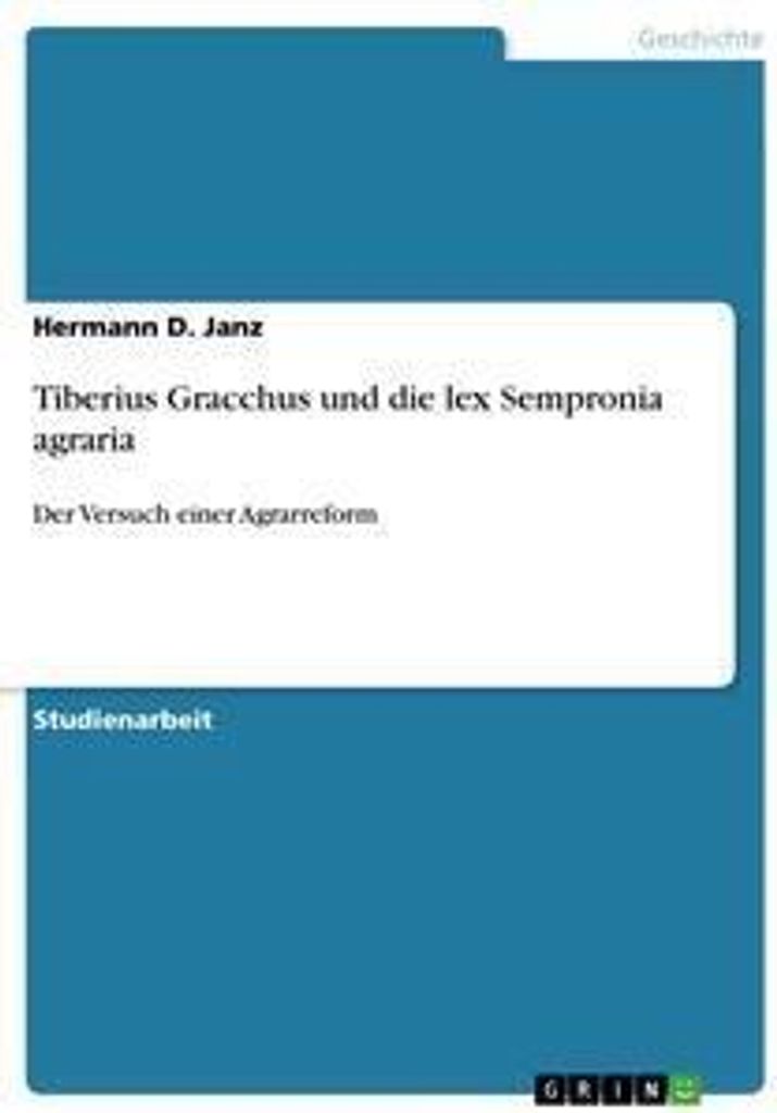 Tiberius Gracchus und die lex Sempronia agraria