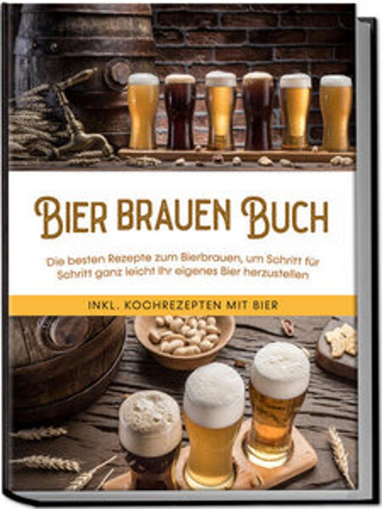 Bier brauen Buch: Die besten Rezepte zum Bierbrauen, um Immagine del prodotto 