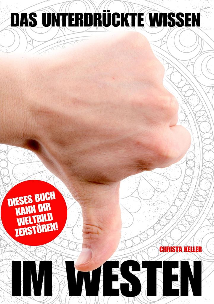 Das unterdrückte Wissen im Westen