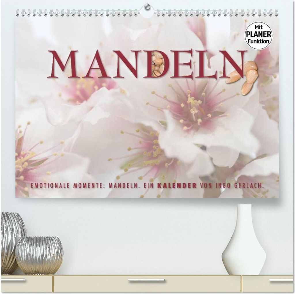 Emotionale Momente: Mandeln (hochwertiger Premium Wandkalender 2026 DIN A2 quer), Kunstdruck in Hochglanz