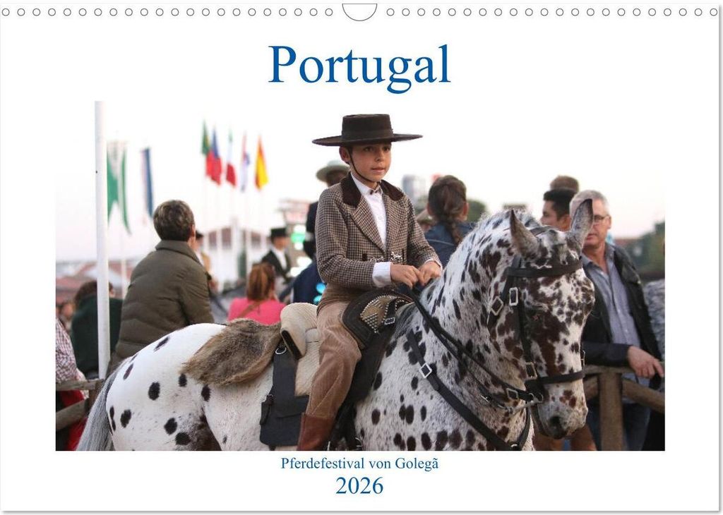 Portugal - Pferdefestival von Golegã (Wandkalender 2026 DIN A3 quer), CALVENDO Monatskalender