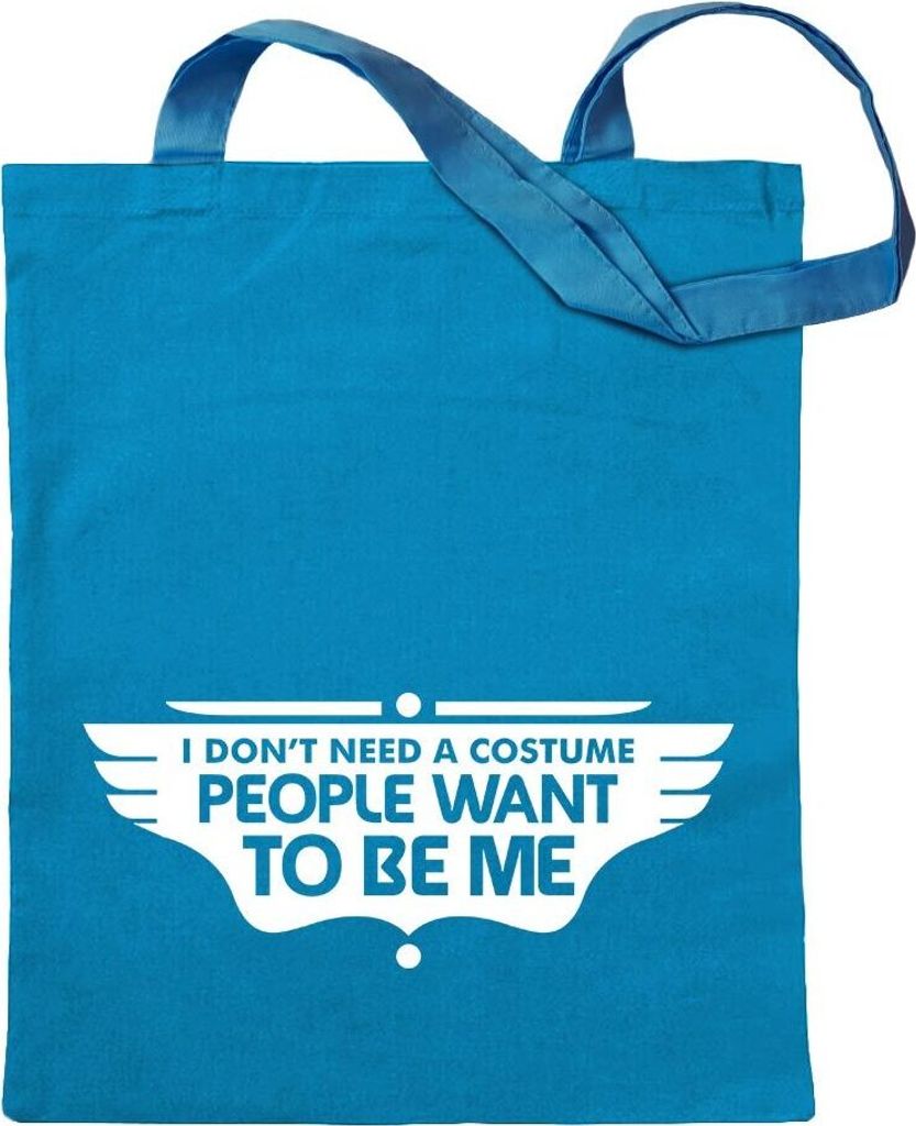 Kiwistar - Baumwolltasche - hellblau - I Dont Need a Costume People - Tragetasche Stoffbeutel Umhängetasche Langer Henkel