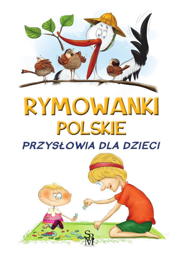 Rymowanki polskie Przysłowia dla dzieci - Dorota Strzemińska-Więckowiak (Für Kinder, Gedichte auf Polnisch)