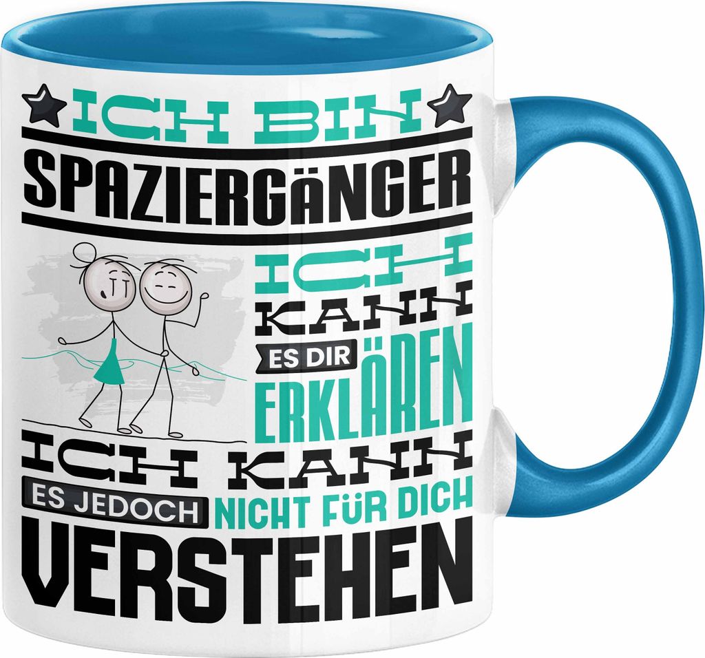 Spaziergänger Geschenk Kaffee-Tasse Geschenkidee für Spaziergänger Ich Bin Spaziergänger Ich Kann Es Dir Erklären Jedoch Nicht Für Dich Verst...