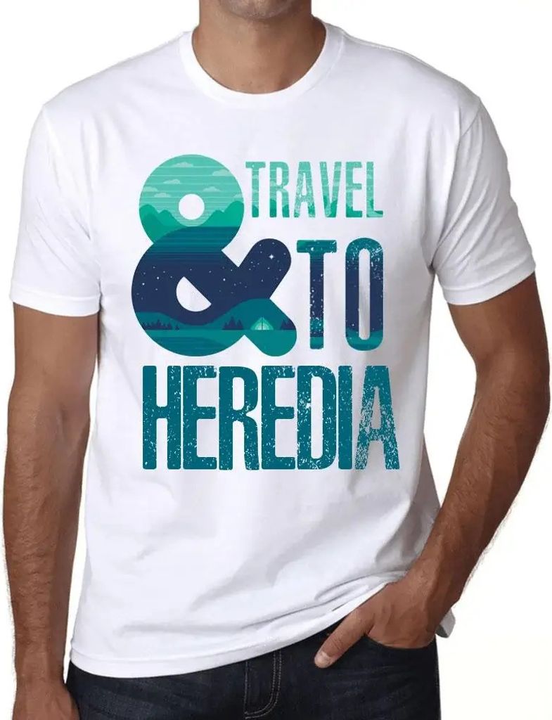 Herren Grafik T-Shirt Und Reisen nach Heredia – And Travel To Heredia – Öko-Verantwortlich Vintage Jahrgang Kurzarm Lustige Druck Geburtstag G...