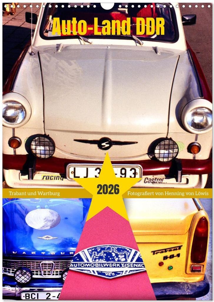 Auto-Land DDR - Trabant und Wartburg (Wandkalender 2026 DIN A3 hoch), CALVENDO Monatskalender