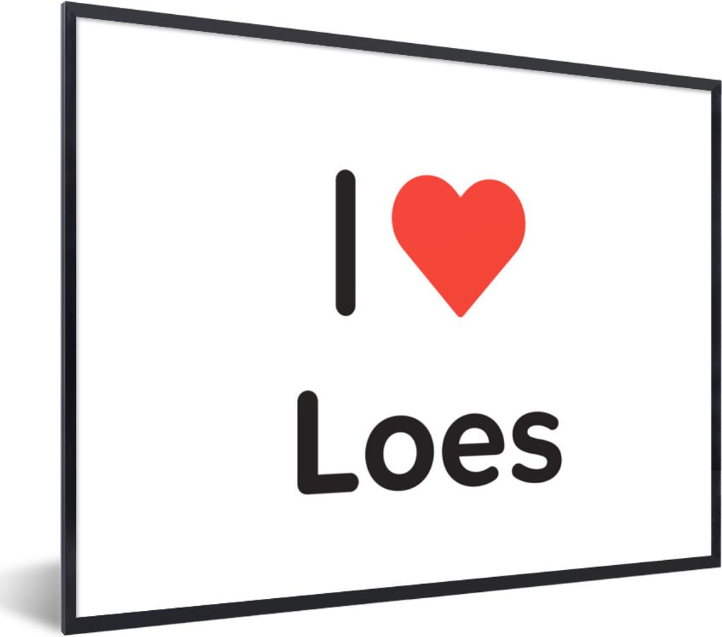 MuchoWow Gerahmtes Poster Ich liebe - Loes - Mädchen 80x60 cm - Poster mit Schwarzem Bilderrahmen Wandposter Rahmen Foto Bilder - Schwarzem - Mi...