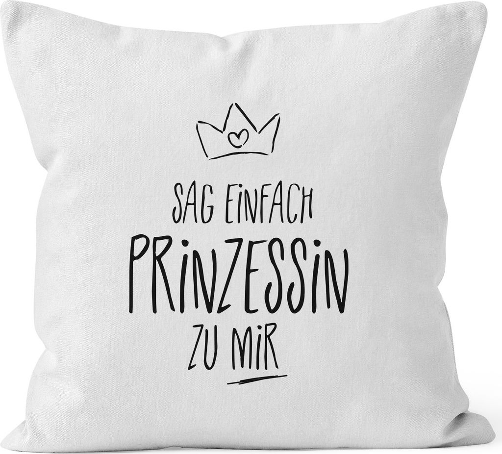 Kissenbezug Spruch Sag einfach Prinzessin zu mir Kissen-Hülle 40x40 Moonworks weiß unisize