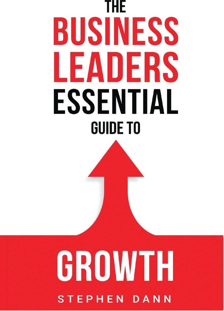 The Business Leaders Essential Guide to Growth