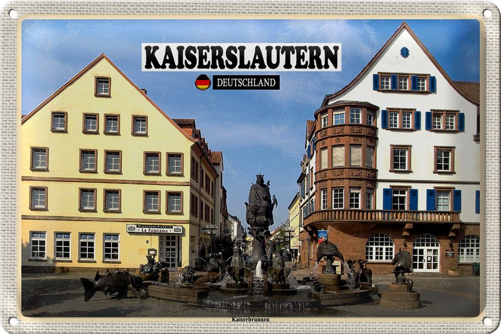 Blechschild Städte Kaiserslautern Kaiserbrunnen 40x30cm