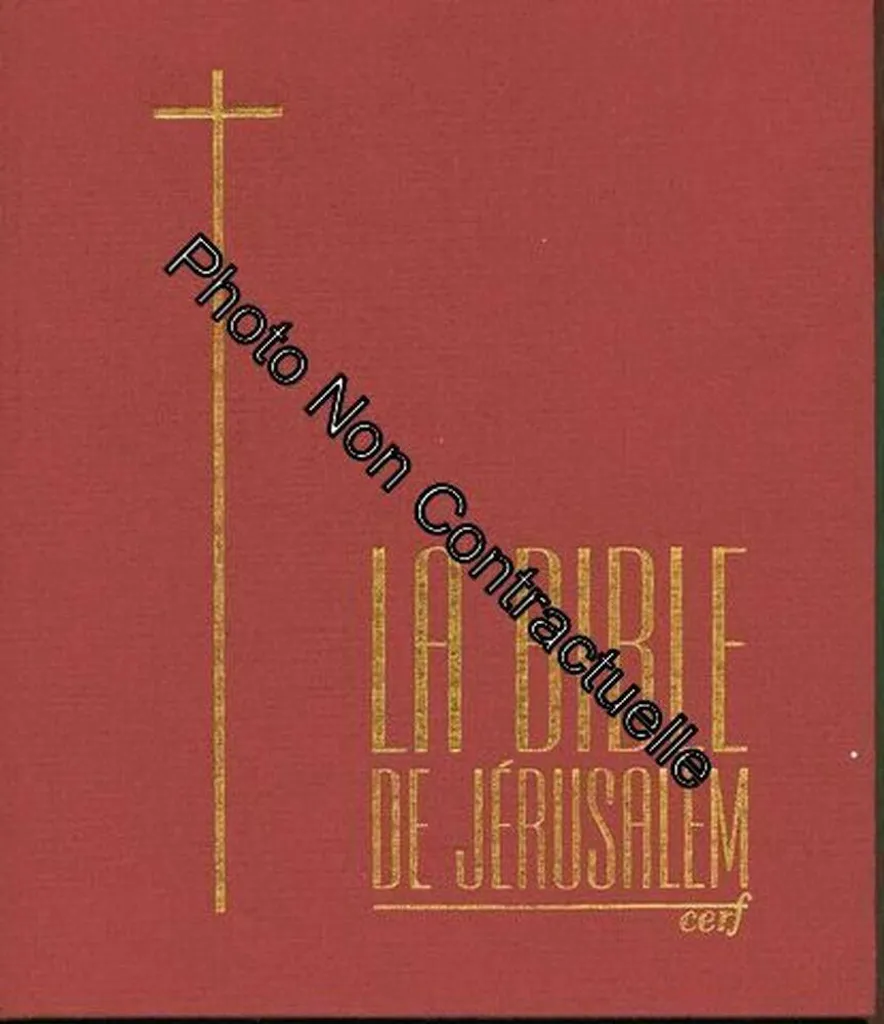 La Bible de Jérusalem Traduction Intégrale avec Commentaires Détaillés