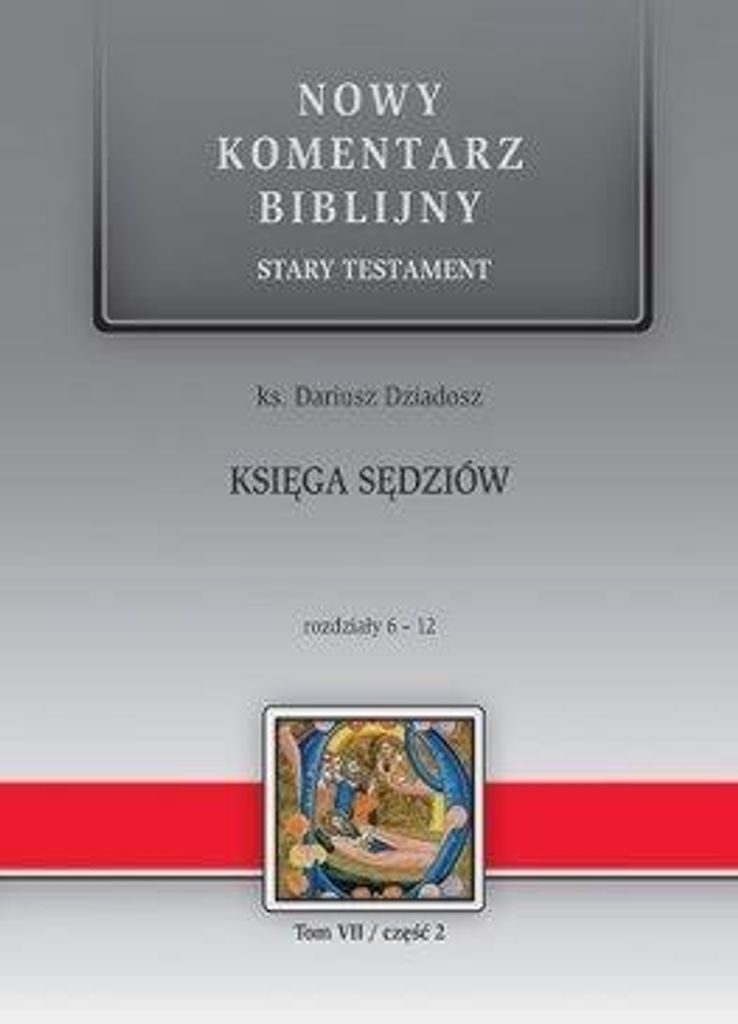 Nowy komentarz biblijny. Księga Sędziów 6-12