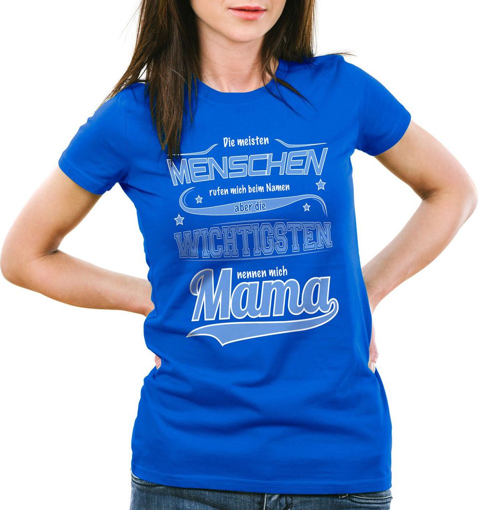 style3 Die meisten Menschen rufen mich beim Namen aber die wichtigsten nennen mich Mama Damen T-Shirt, Farbe:Blau, Größe:2XL