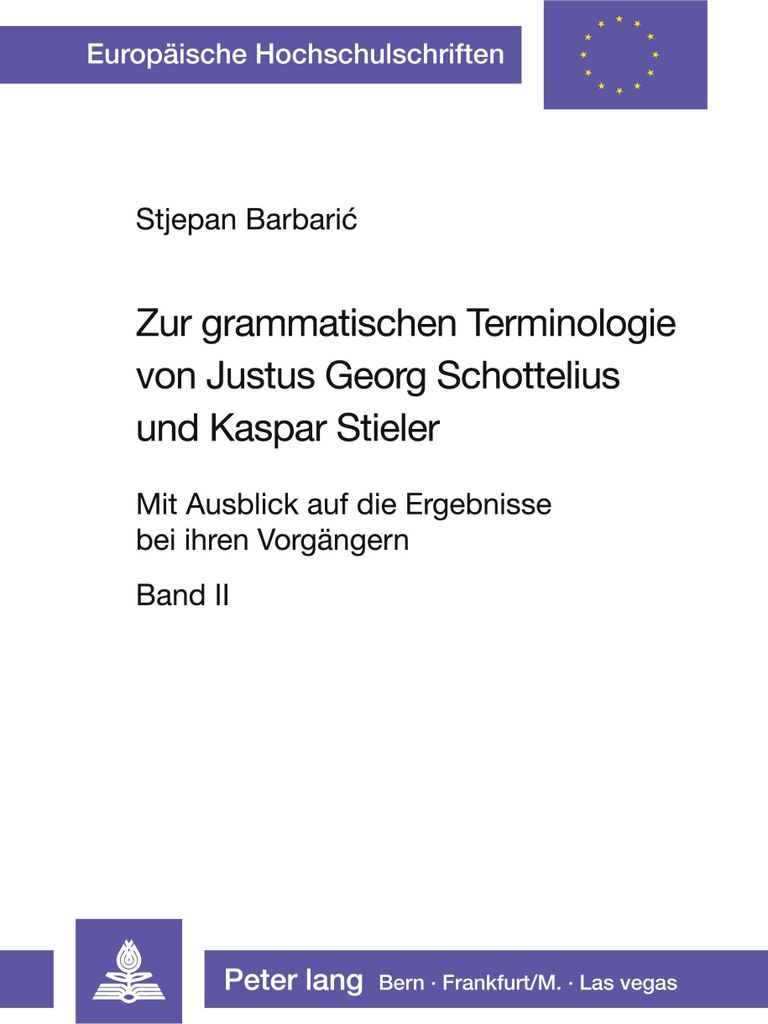 Zur grammatischen Terminologie von Justus Georg Schottelius und Kaspar Stieler