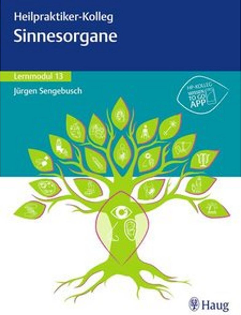 Heilpraktiker-Kolleg - Sinnesorgane - Lernmodul 13