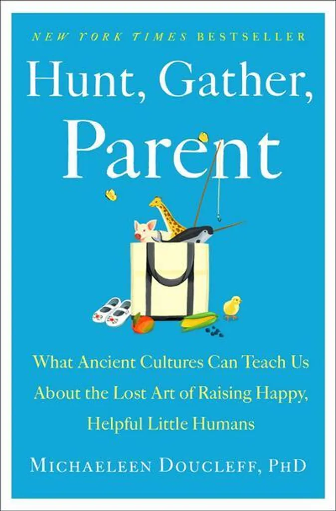 Livre de parentalité Hunt, Gather, Parent pour une discipline douce
