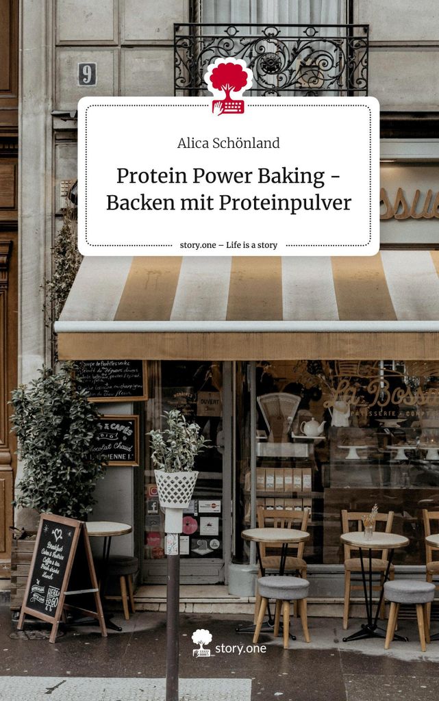 Protein Power Baking - Backen mit Proteinpulver. Life is a Story - story.one