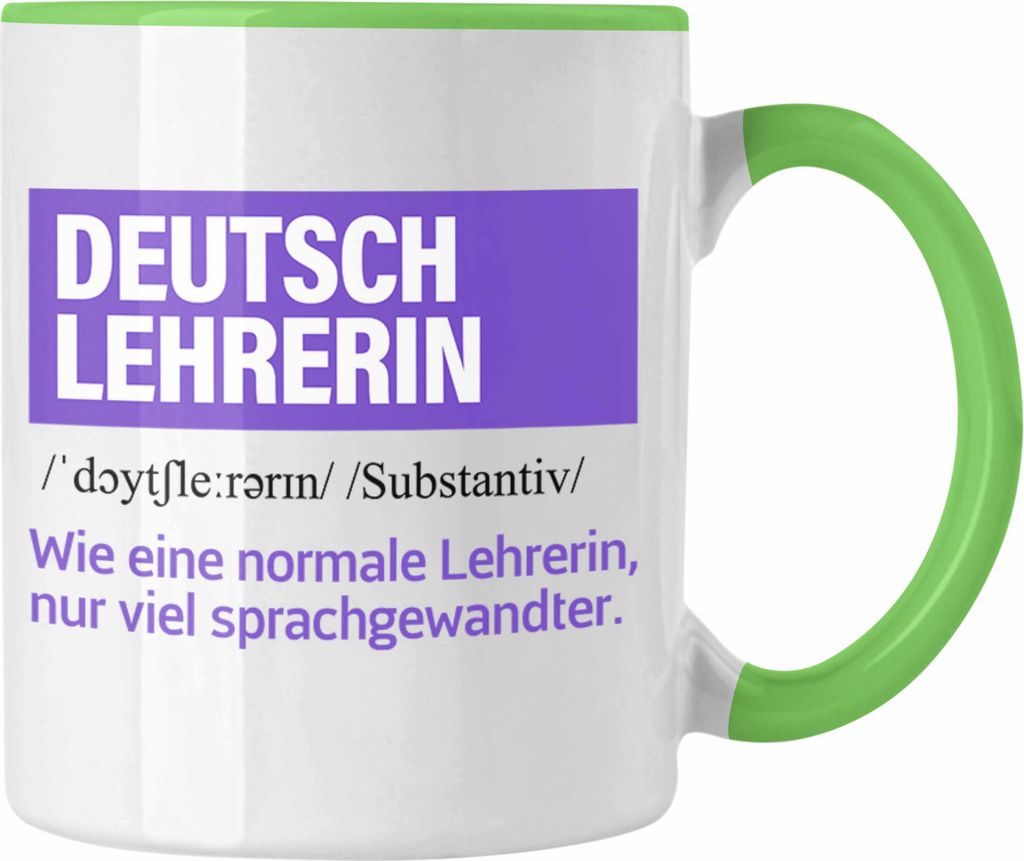 Trendation - Deutschlehrerin Geschenk Tasse Geschenkidee Abschied Abschiedsgeschenk Geburtstag Deutsch Lehrerin (Grün)