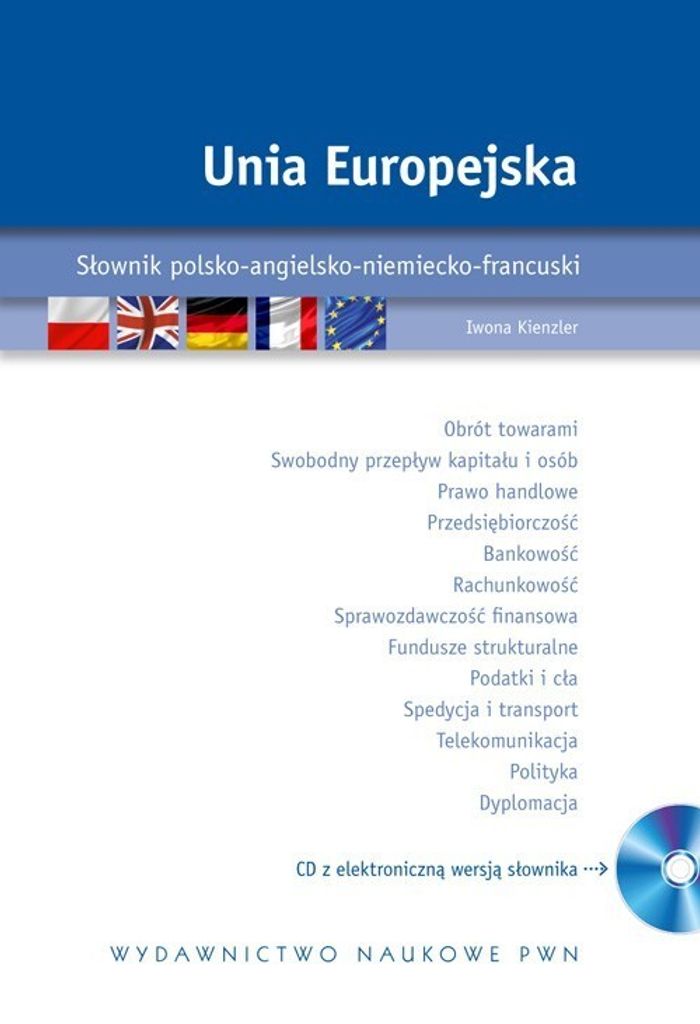 Europäische Union: Polnisch-Englisch-Deutsch-Französisch-Wörterbuch mit CD – Iwona Kienzler