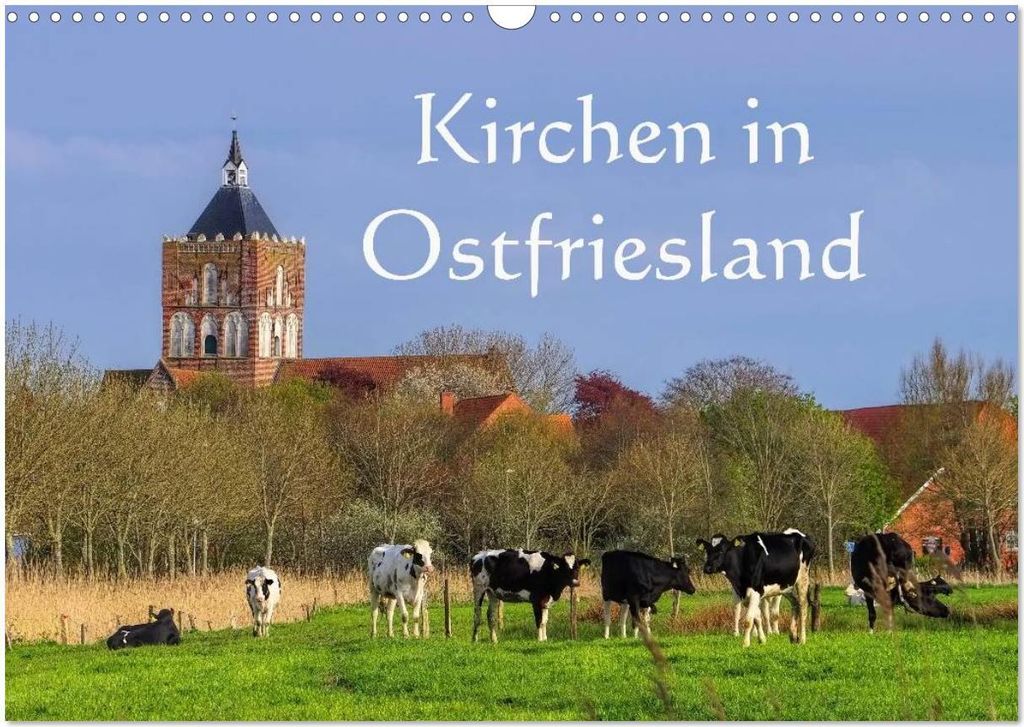 Kirchen in Ostfriesland (Wandkalender 2026 DIN A3 quer), CALVENDO Monatskalender