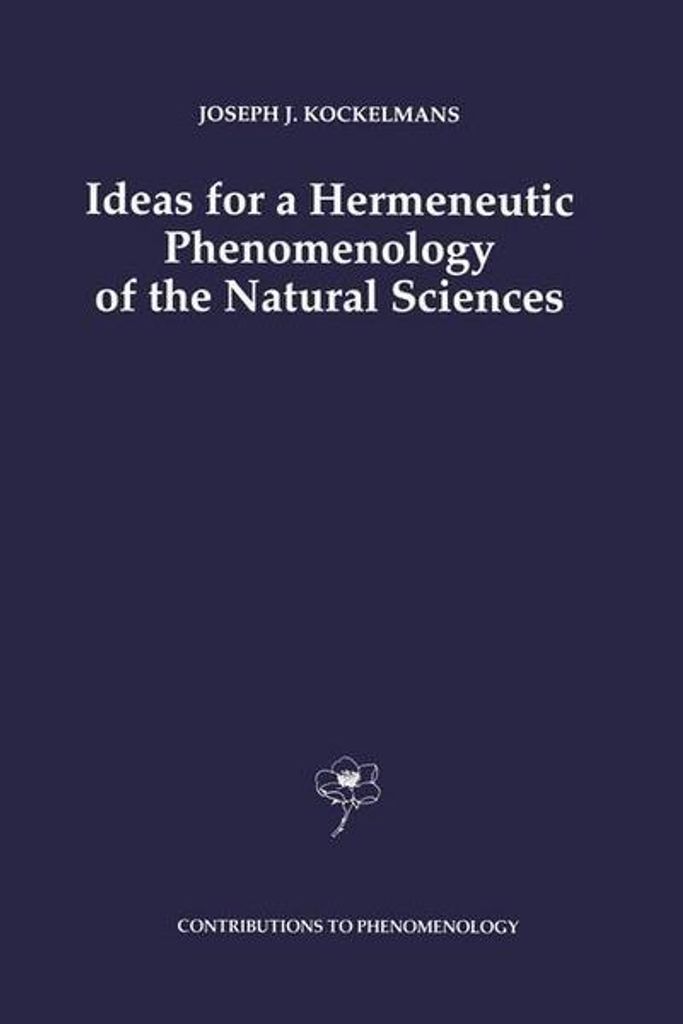Ideen für eine hermeneutische Phänomenologie der Naturwissenschaften
