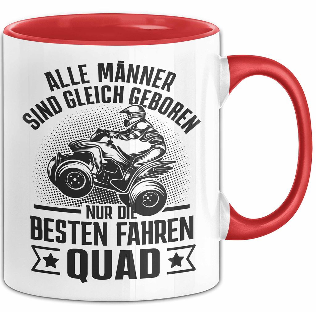 Quad-Fahrer Tasse Geschenk Alle Männer Sind Gleich Geboren Nur Die Besten Werden Quad-Fahrer (Rot)