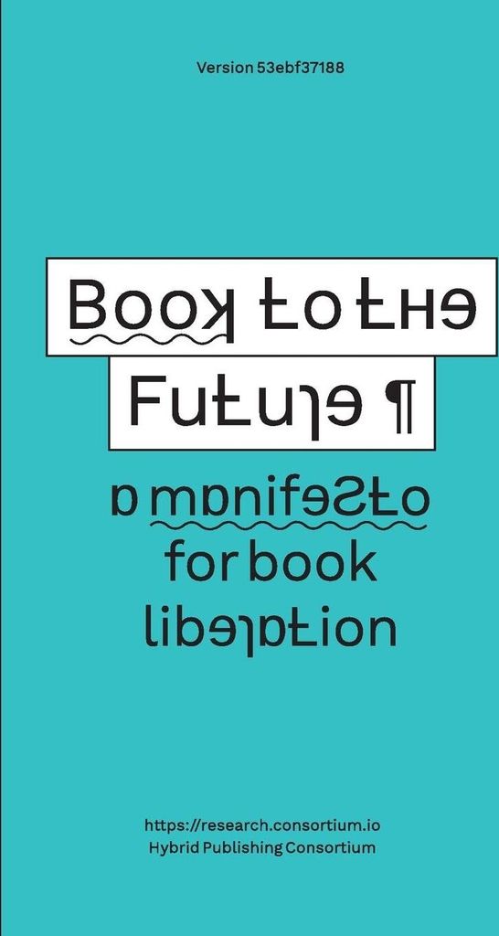 Book to the Future - a manifesto for book liberation