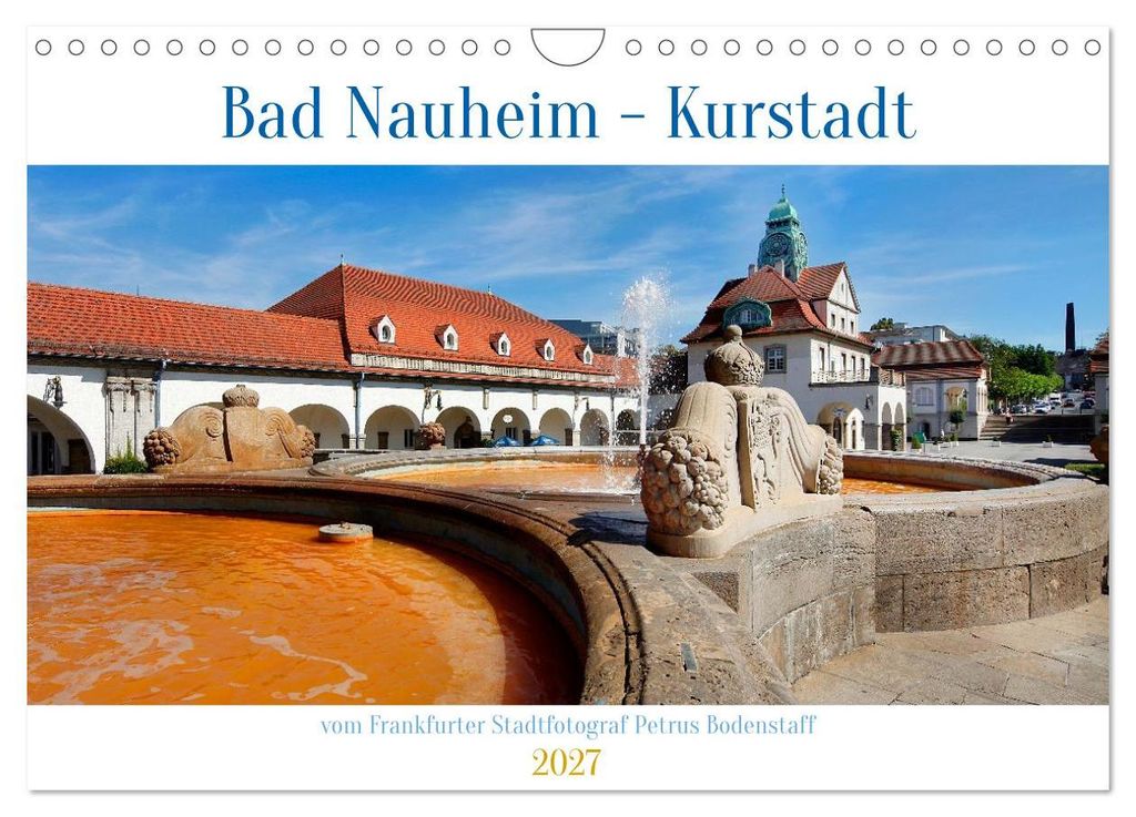 Bad Nauheim Kurstadt (Wandkalender 2027 DIN A4 quer), CALVENDO Monatskalender