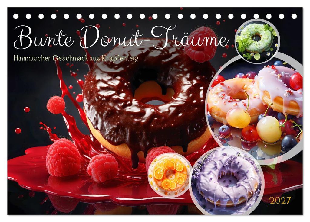 Bunte Donut-Träume - Himmlischer Geschmack aus Krapfenteig (Tischkalender 2027 DIN A5 quer), CALVENDO Monatskalender