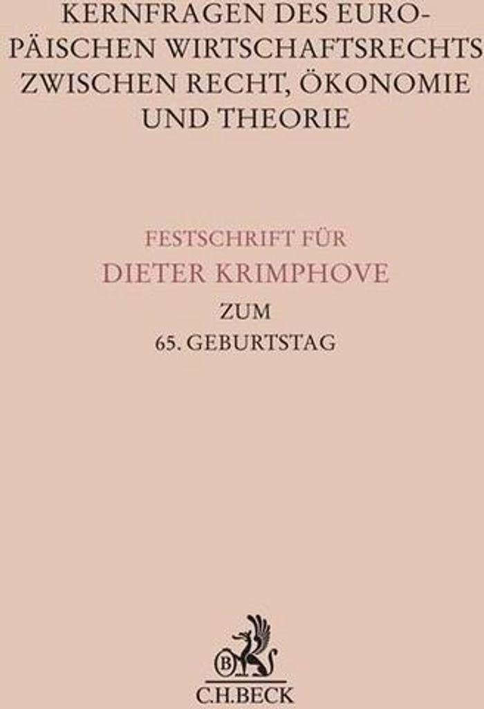 Kernfragen des Europäischen Wirtschaftsrechts zwischen Recht, Ökonomie und Theorie