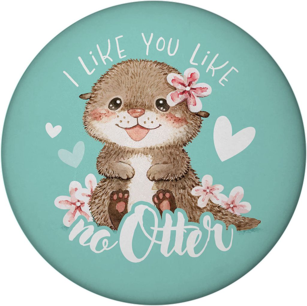 Baby Otter Magnet rund mit Flaschenöffner mit Spruch I like you like no Otter