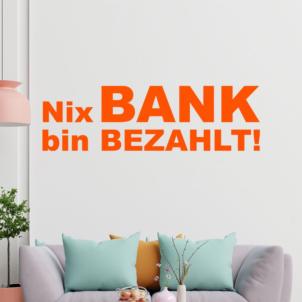 hauptsachebeklebt KIWISTAR Nix Bank, Bin bezahlt! - Pleite Student Broke Wandtattoo in 6 Größen - Wandaufkleber Wall Sticker - Dekoration, Küche...