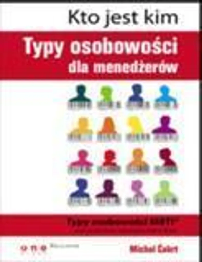 Qui est qui ? Types de personnalité pour un manager - Guide Broché 180p