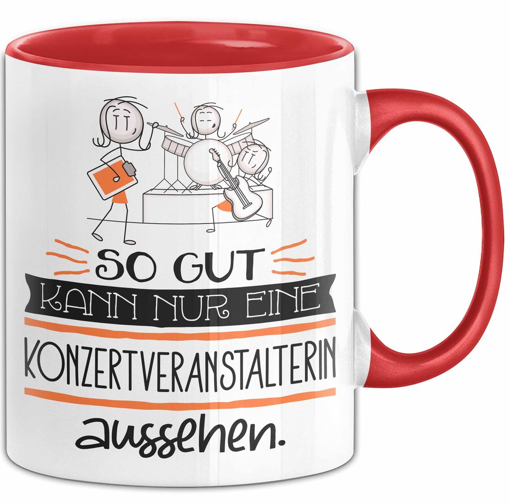 Konzertveranstalterin Geschenk Tasse So Gut Kann Nur Eine Konzertveranstalterin Aussehen Geschenkidee Geburtstag Weihnachten Lustig (Rot)