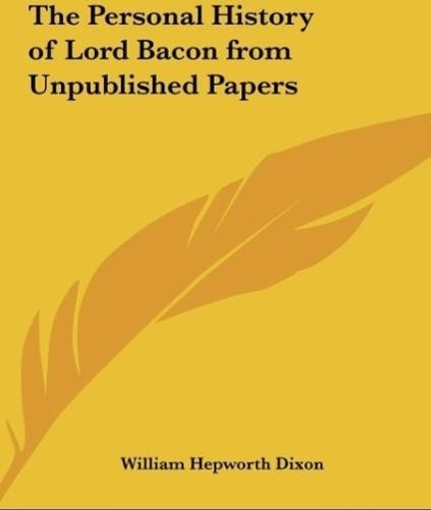 The Personal History of Lord Bacon from Unpublished Papers