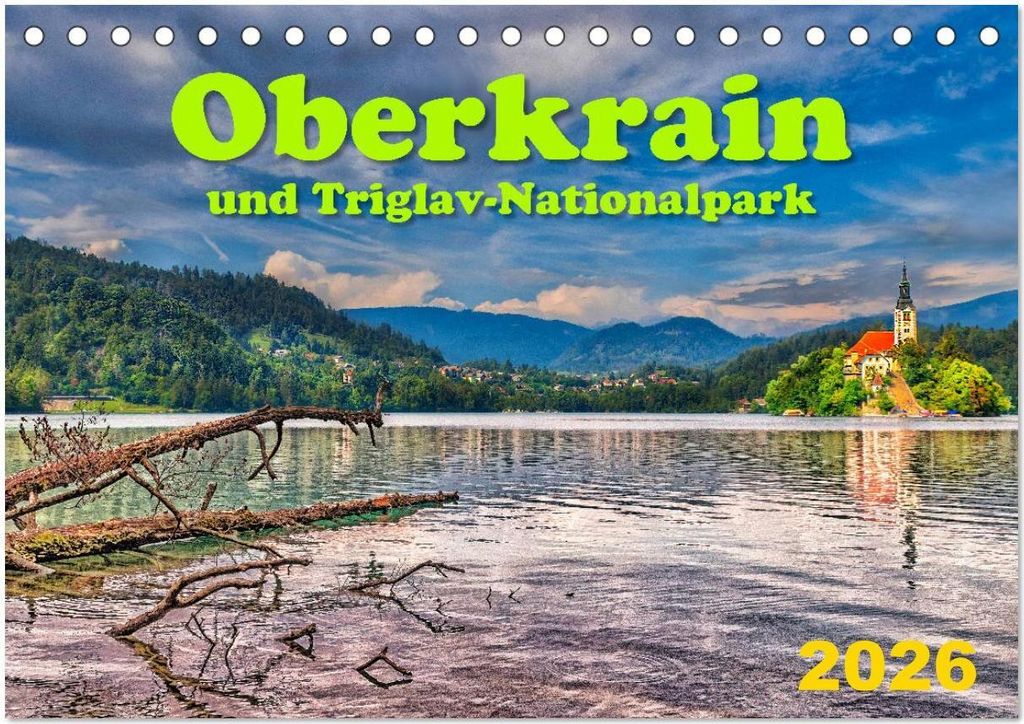 Oberkrain und Triglav-Nationalpark (Tischkalender 2026 DIN A5 quer), CALVENDO Monatskalender