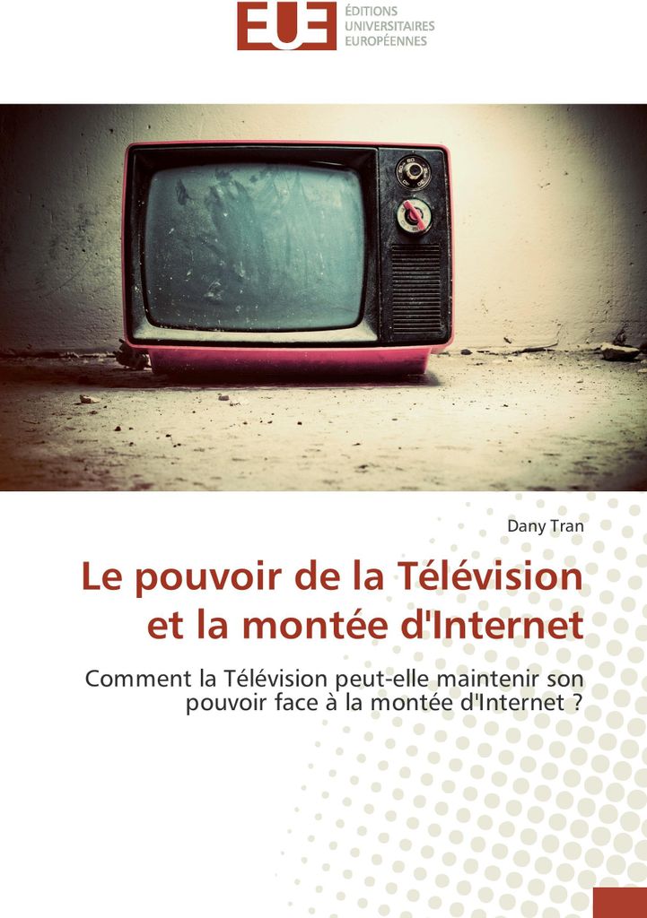 Le pouvoir de la Télévision et la montée d'Internet