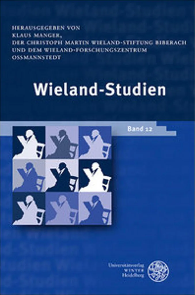 Wieland-Studien 12 : Accédez à des analyses littéraires introuvables