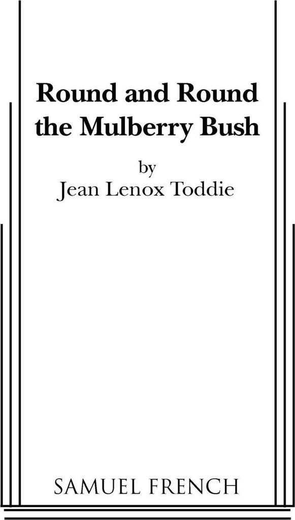 Round and Round the Mulberry Bush