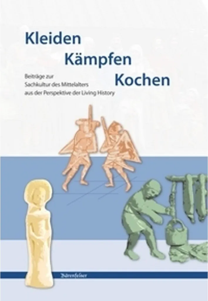 Guide Kleiden Kämpfen Kochen pour Passionnés d'Histoire et de Terroir