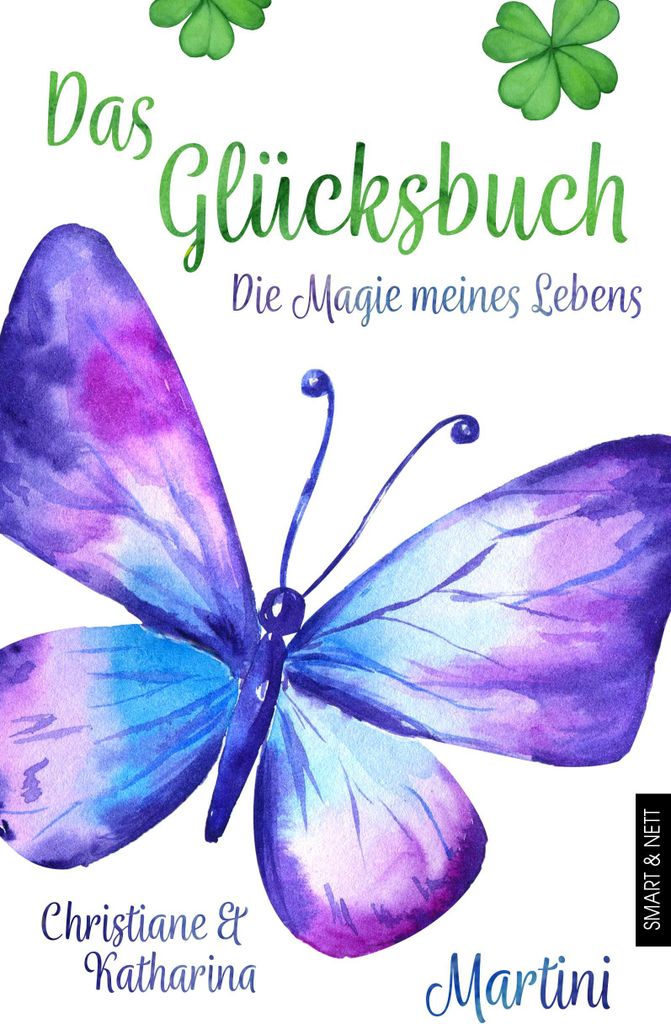 Das Glücksbuch: Die Magie meines Lebens