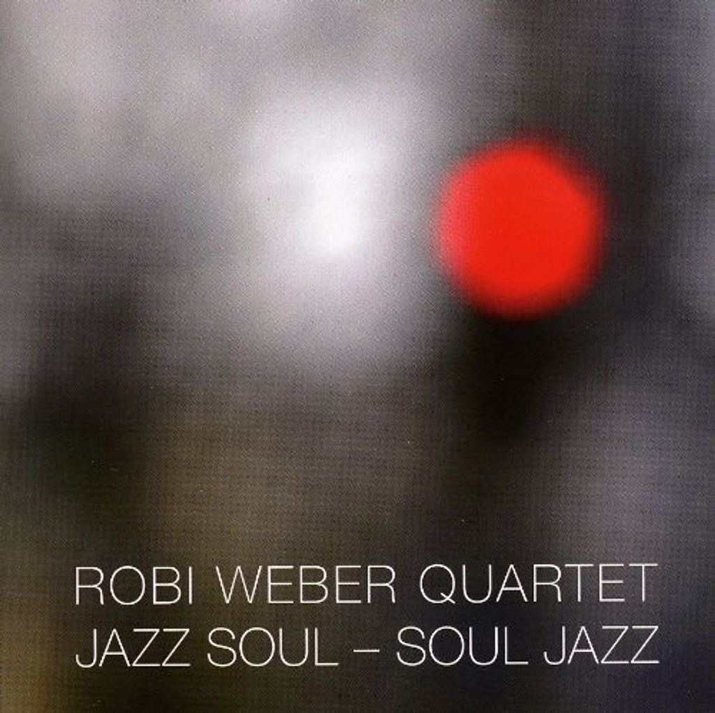 Weber,Robi Quartet-Jazz Soul-Soul Jazz Produktbild 